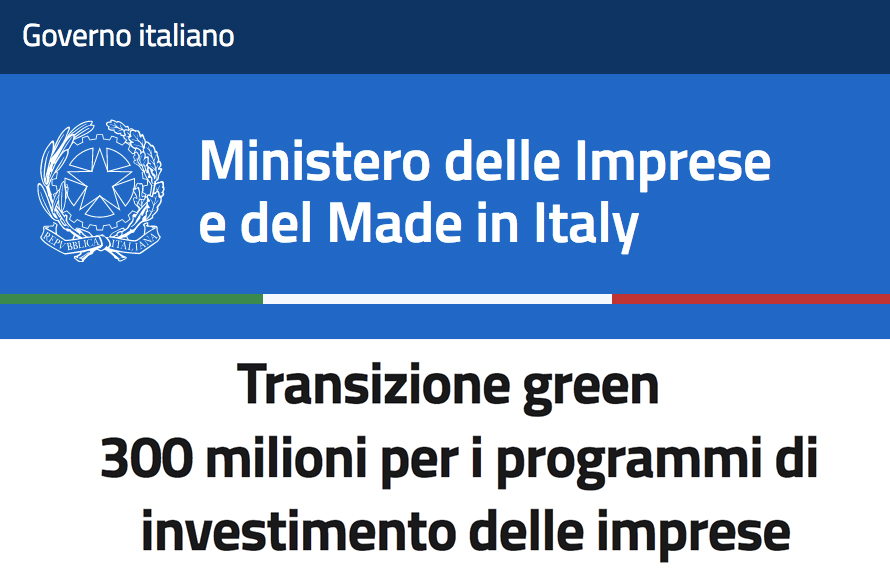 Mimit transizione green finanziamenti fondo perduto 300 milioni settore manifatturiero