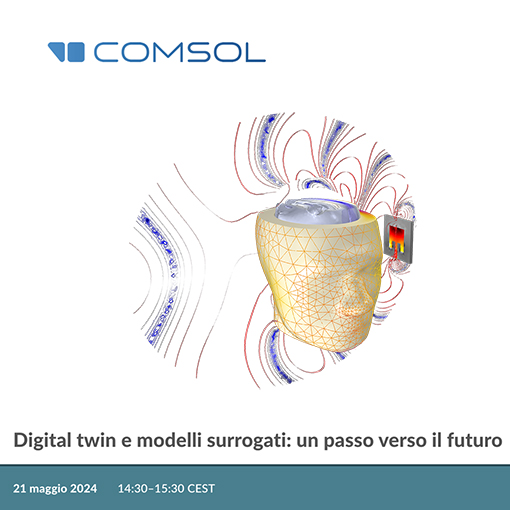 Comsol-webinar-digital-twin-modelli-surrogati-simulazione