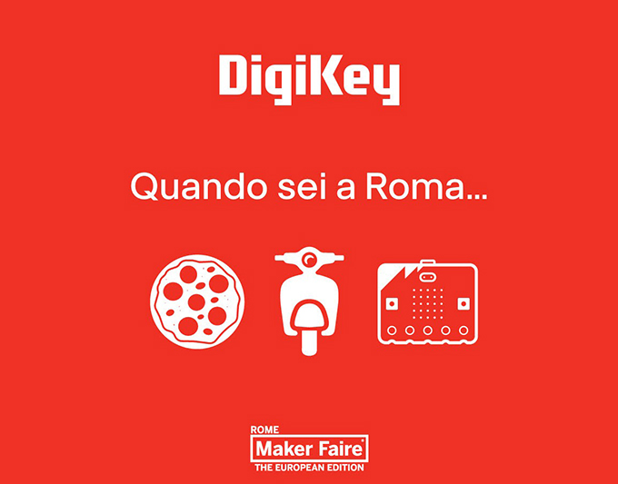 DigiKey Maker Fair Rome automazione robotica educational