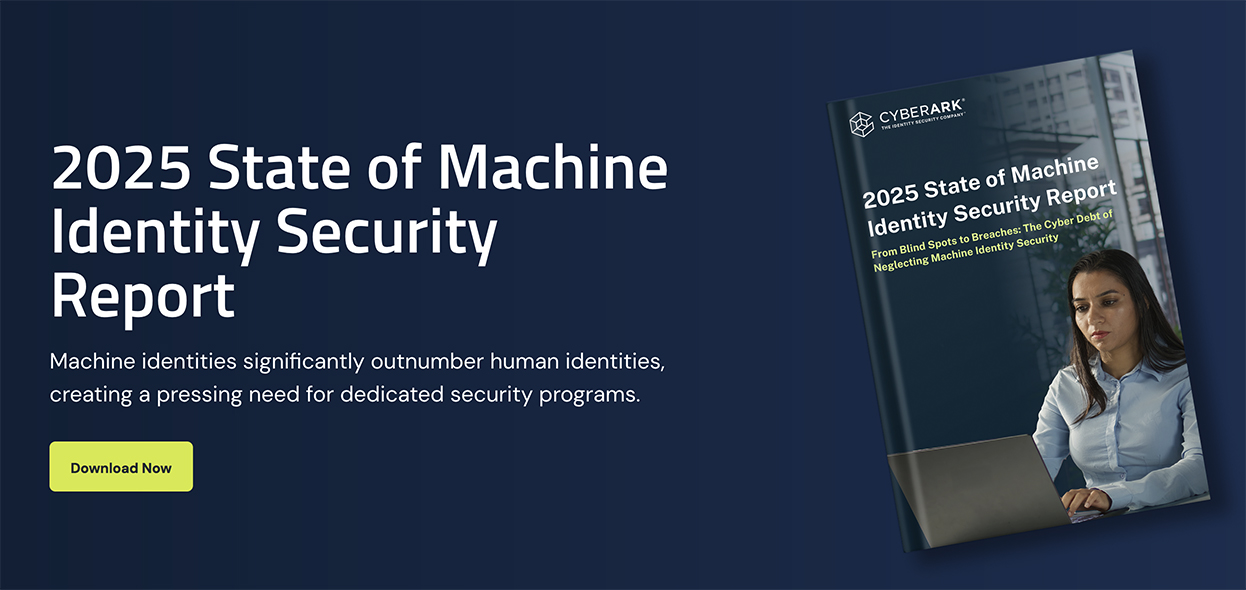 CyberArk report state of machine identity security